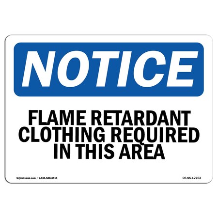 Signmission OSHA, Flame Retardant Clothing Required In This Area, 14in X 10in Rigid Plastic, NS-P-1014-L-12753 OS-NS-P-1014-L-12753